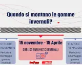 Periodo di montaggio gomme invernali: dal 15 ottobre al 15 novembre. Obbligo pneumatici invernali dal 15 novembre al 15 aprile.