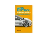 Copertina libro "Auto Elettrica: la Guida Definitiva" con auto trasparente che mostra la batteria. Spiega come pagare ricarica auto elettrica.