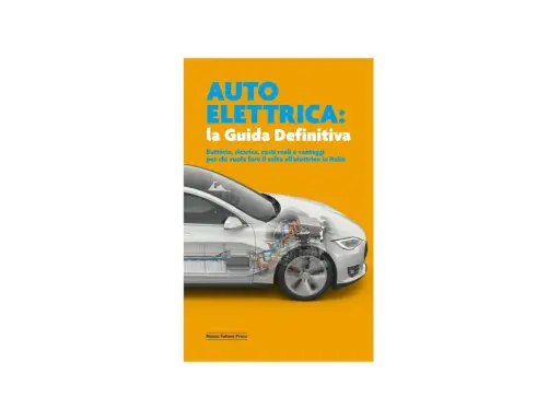 Copertina libro "Auto Elettrica: la Guida Definitiva" con auto trasparente che mostra la batteria. Spiega come pagare ricarica auto elettrica.